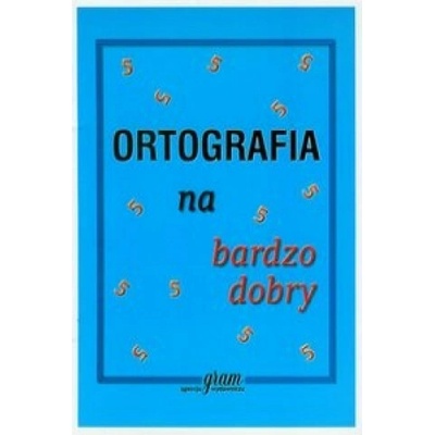 Ortografia na bardzo dobry - Gierymska Barbara, Gierymski Krzysztof