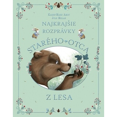 Najkrajšie rozprávky starého otca z lesa