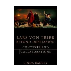 Lars von Trier Beyond Depression | Linda Badley (ISBN: 9780231191531)
