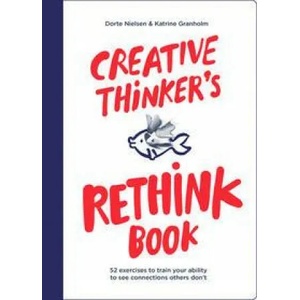 Creative Thinker's Rethink Book | Dorte Nielsen (ISBN: 9789063696122)