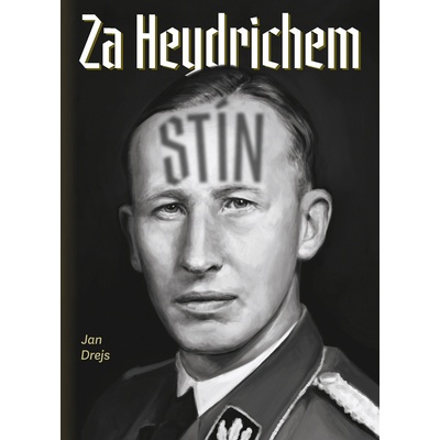 Za Heydrichem stín
