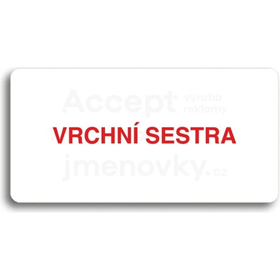 ACCEPT Piktogram VRCHNÍ SESTRA - bílá tabulka - barevný tisk bez rámečku