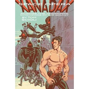Space Opera Xanadax Across the Unknown Dimensions of the Galaxy | SCIOLI TOM (ISBN: 9781534333956)