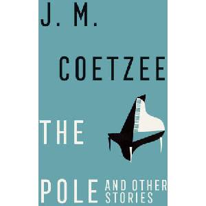 The Pole and Other Stories (ISBN: 9781787304062)