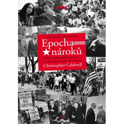 Epocha nároků - Christopher Caldwell