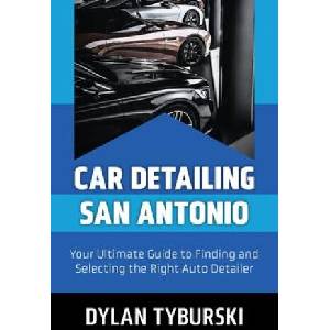 Car Detailing San Antonio | Dylan Tyburski (ISBN: 9780981655727)