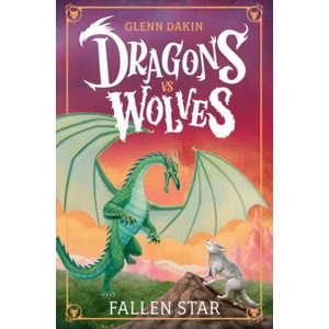 Dragons Vs Wolves #1: Fallen Star | Glenn Dakin (2025)