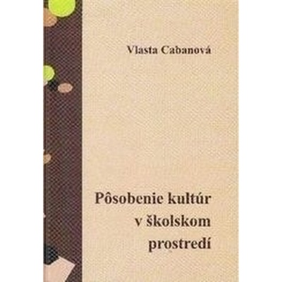 Pôsobenie kultúr v školskom prostredí