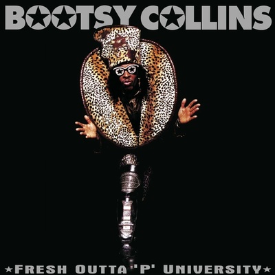 Bootsy Collins - Fresh Outta 'P' University (180g) 2 LP