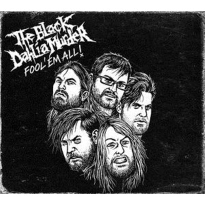 The Black Dahlia Murder - Fool ‘Em All!