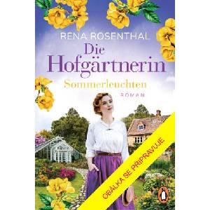 Dvorní zahradnice: Letní záře | Rena Rosenthal (ISBN: 9788024956428)