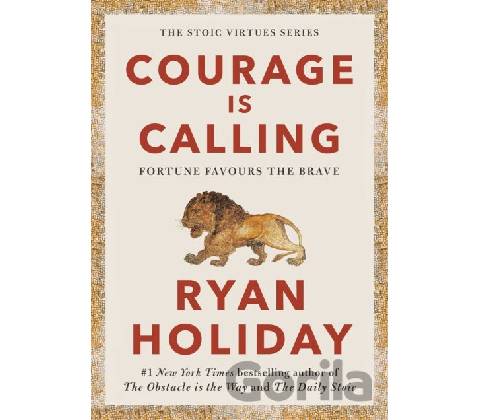 Courage Is Calling - Ryan Holiday