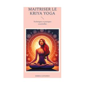 Maitriser le kriya yoga | Cataneo (2024)