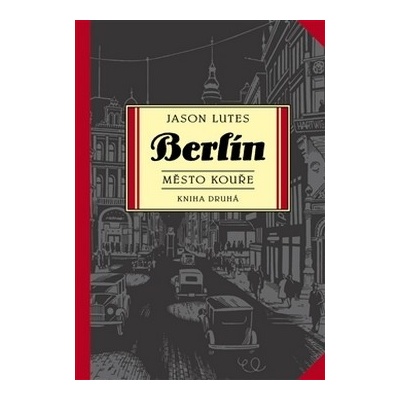 Berlín: Město kouře - kniha druhá - Lutes Jason