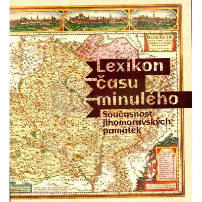 Lexikon času minulého Současnost jihomoravských pa | Jiří David, Kristýna Jandová – Hledejceny.cz