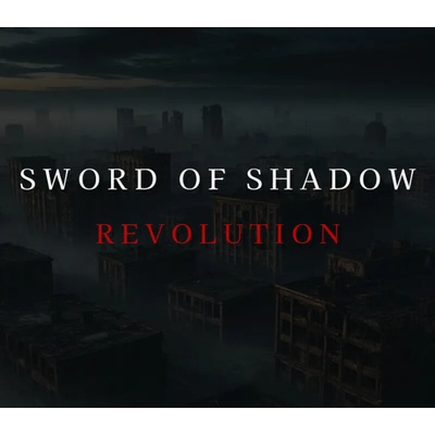 Sword of Shadow: Revolution