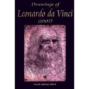 Drawings of Leonardo da Vinci | Iacob Adrian (ISBN: 9781511960496)