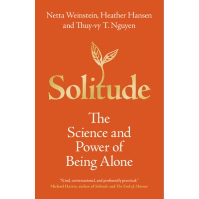 Solitude - Weinstein, Netta (University of Reading) a Hansen, Heather (University of Reading) a Nguyen, Thuy-vy T. (Durham University)