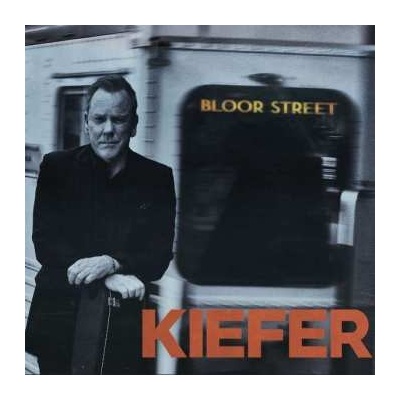 Kiefer Sutherland - Bloor Street LP
