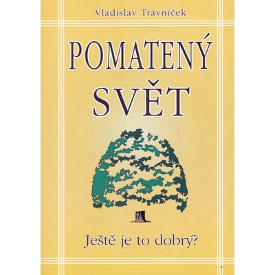 Pomatený svět - Vladislav Trávníček