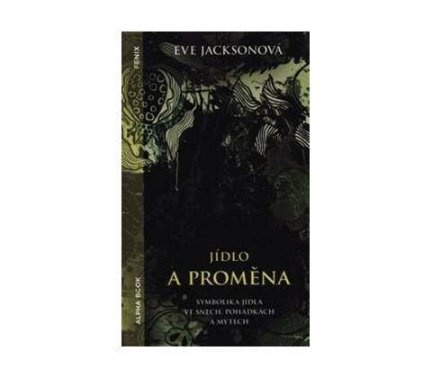 Jídlo a proměna