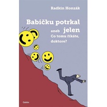 Babičku potrkal jelen aneb Co tomu říkáte, doktore?