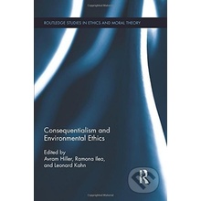 Consequentialism and Environmental Ethics - Avram Hiller, Ramona Ilea, Leonard Kahn