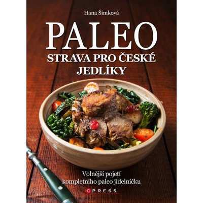 Paleo strava pro české jedlíky - Hana Šimková