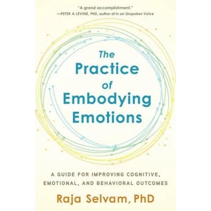 Practice of Embodying Emotions (ISBN: 9781623174774)