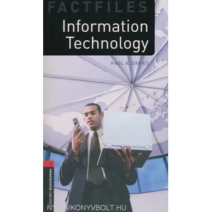 Oxford Bookworms Library Factfiles: Level 3: : Information Technology | Paul Davies (2008)