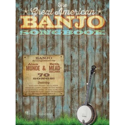 The Great American Banjo Songbook: 70 Songs
