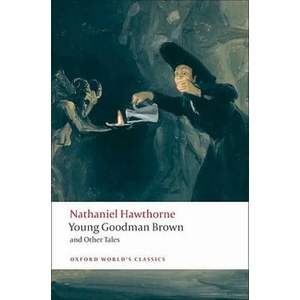Young Goodman Brown and Other Tales | Nathaniel Hawthorne (ISBN: 9780199555154)