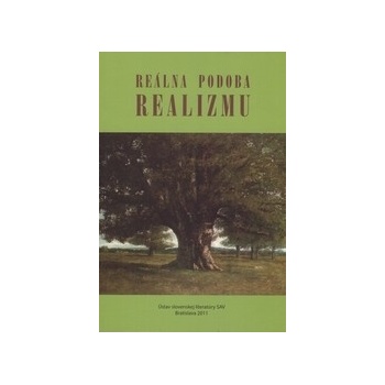 Reálna podoba realizmu - Marcela Mikulová; Ivana Taranenková