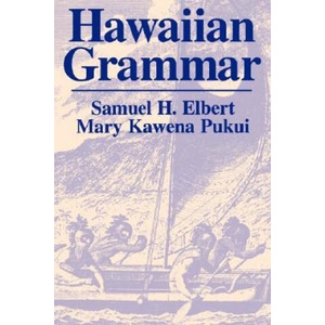 Hawaiian Grammar | Samuel H. Elbert, Mary Kawena Pukui (ISBN: 9780824824891)
