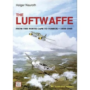 Luftwaffe from the North Cape to Tobruk 1939-1945 (ISBN: 9780887403613)