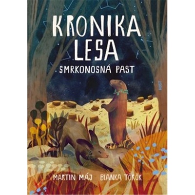 Kronika lesa 2 Smrkonosná past - Martin Máj, Bianka Török ilustrátor
