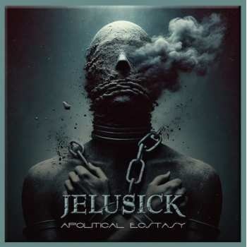 Jelusick: Apolitical Ecstasy CD