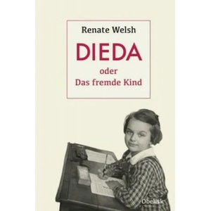 Dieda oder das fremde Kind | Renate Welsh (ISBN: 9783851978995)