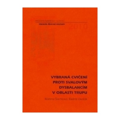 Vybraná cvičení proti svalovým dysbalancím v oblasti trupu - -Martina Šlachtová:Radmil Dvořák