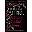 A Place Called Here - Cecelia Aherm