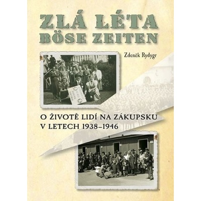 Zlá léta Böse Zeiten - Zdeněk Rydygr