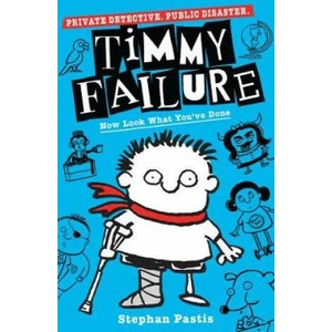 Timmy Failure: Now Look What You've Done (ISBN: 9781406386714)