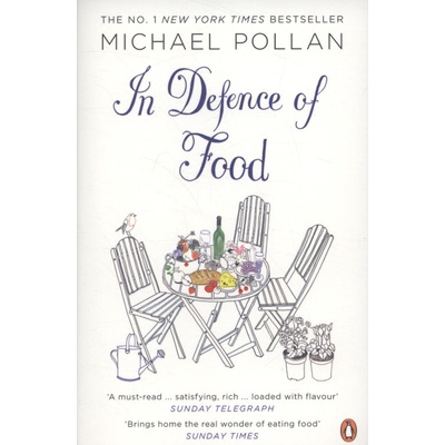 In Defence of Food - Michael Pollan