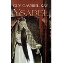 Ysabel - Guy Gavriel Kay