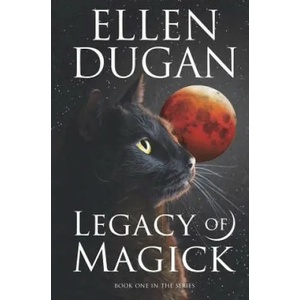 Legacy Of Magick | Ellen Dugan (ISBN: 9781508532231)