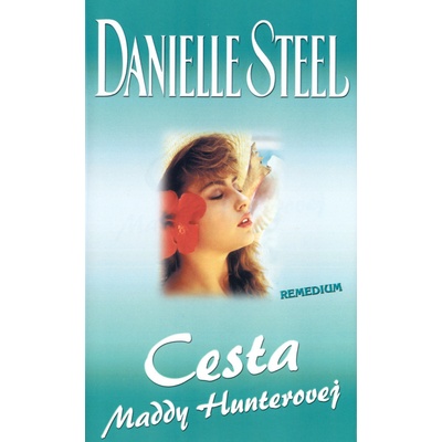 Cesta Maddy Hunterovej - Danielle Steel