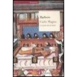 Carlo Magno. Un padre dell'Europa | Alessandro Barbero (2006)