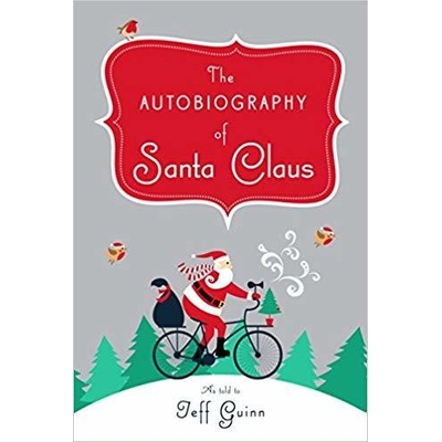 The Autobiography of Santa Claus - Jeff Guinn