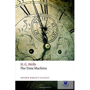 Time Machine | H G Wells (ISBN: 9780198707516)