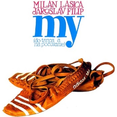 Milan Lasica, Jaroslav Filip: My - Do tanca a na počúvanie LP - Milan Lasica, Jaroslav Filip